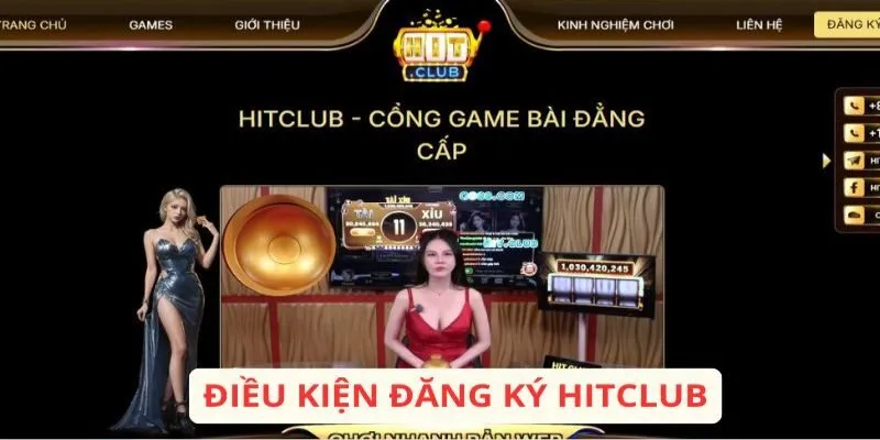 Tiêu chí cần đáp ứng khi đăng ký Hitclub